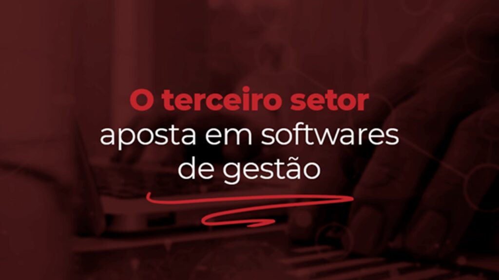 Softwares de gestão são a aposta do terceiro setor