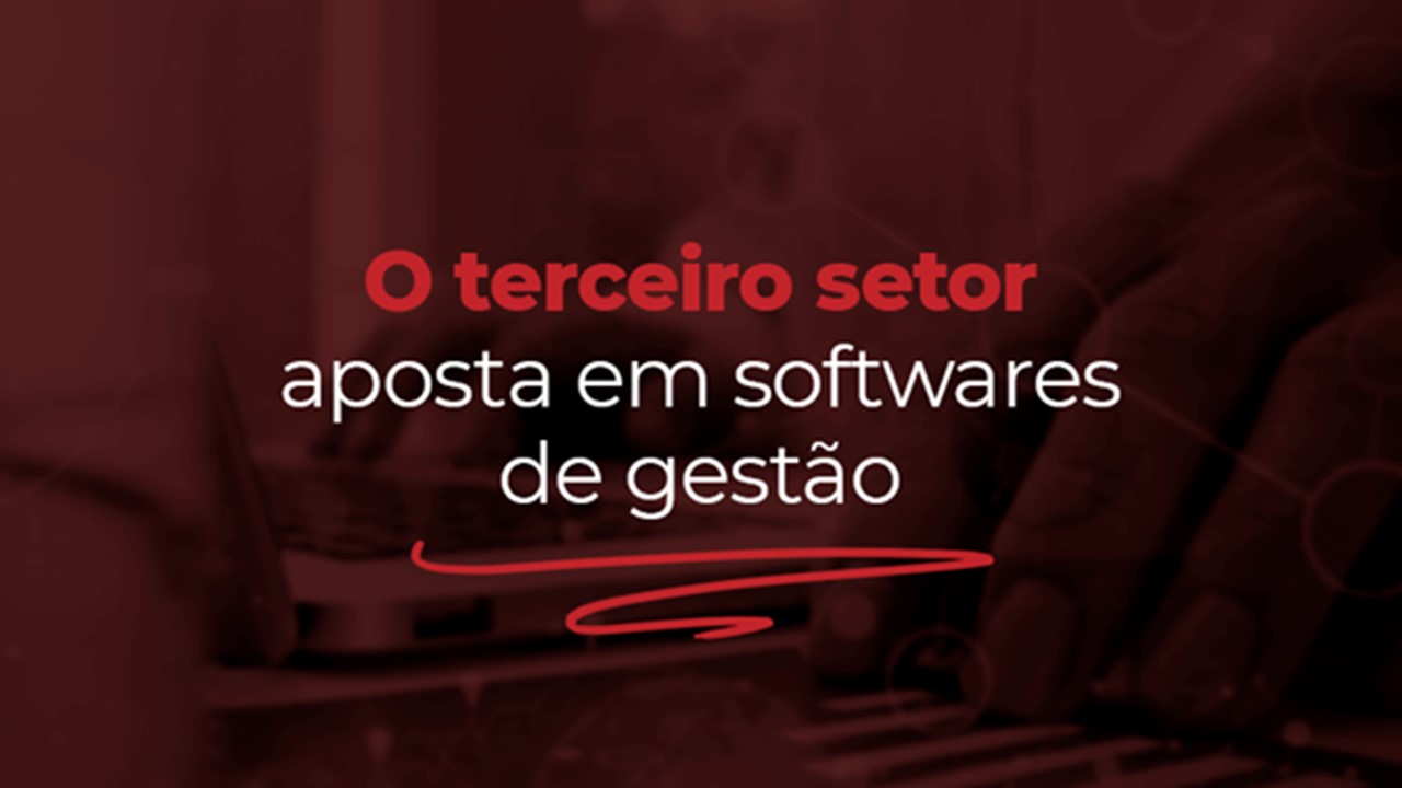 Softwares de gestão são a aposta do terceiro setor